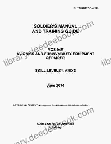 STP 9 94R12 SM TG Soldier S Manual And Training Guide MOS 94R Avionics And Survivability Equipment Repairer Skill Levels 1 And 2 June 2024