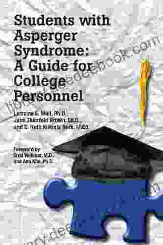 Students With Asperger Syndrome: A Guide For College Personnel