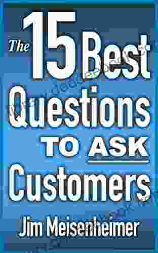 The 15 Best Questions To Ask Customers