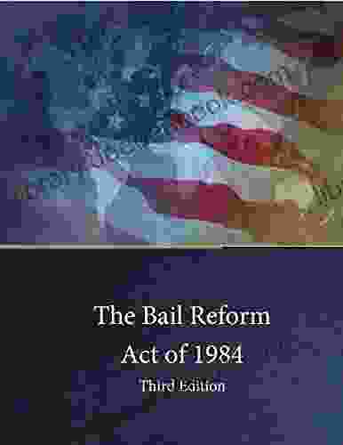 The Bail Reform Act Of 1984