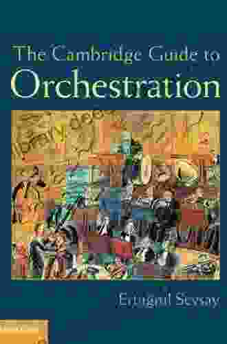 The Cambridge Guide To Orchestration