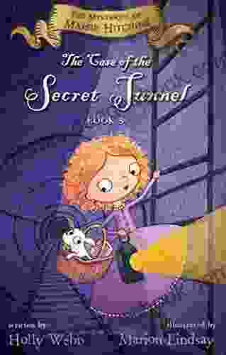The Case Of The Secret Tunnel (The Mysteries Of Maisie Hitchins 5)