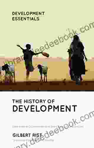 The History Of Development: From Western Origins To Global Faith (Development Essentials)