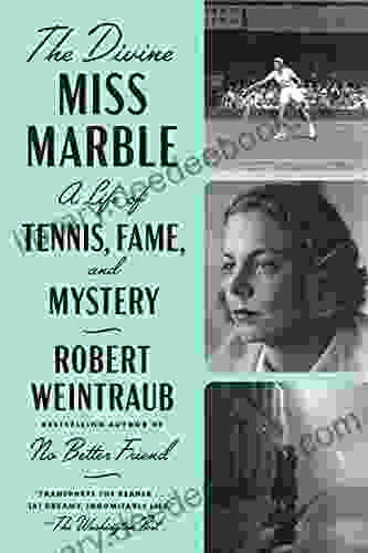 The Divine Miss Marble: A Life Of Tennis Fame And Mystery