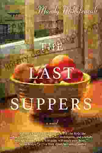 The Last Suppers Mandy Mikulencak