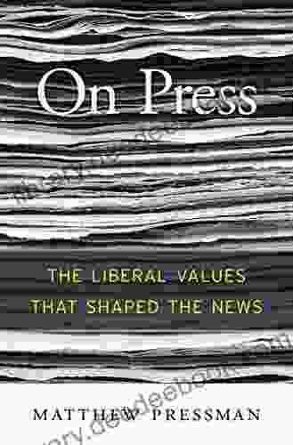 On Press: The Liberal Values That Shaped The News