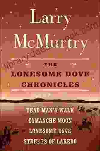 The Lonesome Dove Larry McMurtry