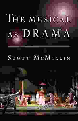 The Musical As Drama Scott McMillin