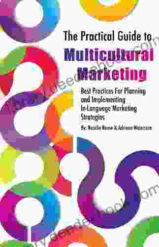 The Practical Guide To Multicultural Marketing