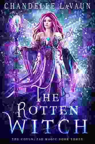 The Rotten Witch (The Coven: Fae Magic 3)