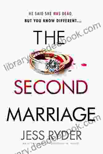 The Second Marriage : An Utterly Gripping Psychological Thriller