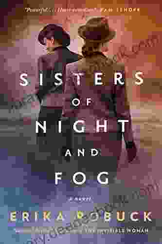 Sisters Of Night And Fog: A WWII Novel