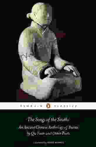 The Songs Of The South: An Ancient Chinese Anthology Of Poems By Qu Yuan And Other Poets (Penguin Press)