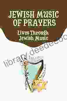 Jewish Music Of Prayers: Lives Through Jewish Music