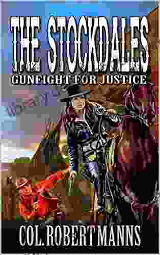 The Stockdales: Gunfight For Justice: A Federal Marshal Western Adventure Novel (The Stockdales Western Adventure 1)
