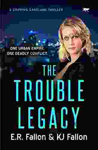 The Trouble Legacy (The Trouble Trilogy)