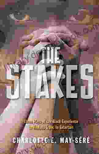 The Stakes: Three Plays Of The Black Experience: To Heal To Train To Entertain