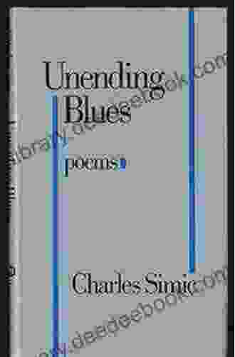 Unending Blues: Poems Charles Simic