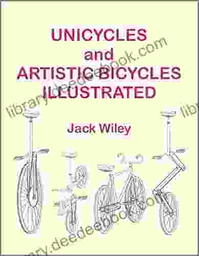 Unicycles And Artistic Bicycles Illustrated