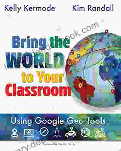 Bring The World To Your Classroom: Using Google Geo Tools