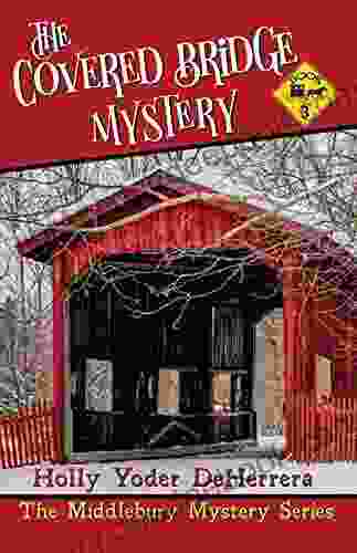 The Covered Bridge Mystery: 3 (The Middlebury Mystery Series)