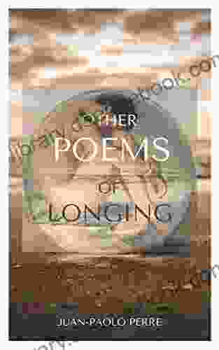 Other Poems Of Longing Juan Paolo Perre