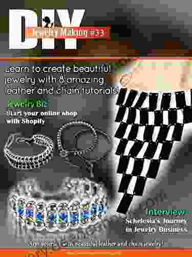 DIY Jewelry Making Magazine #33: 8 Amazing Leather And Chains Jewelry Making Tutorials (DIY Beading Magazine 34)