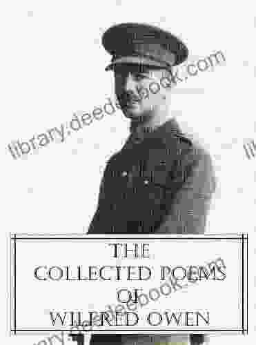 The Collected Poems Of Wilfred Owen