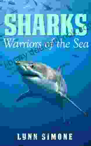SHARKS: Warriors Of The Sea A Children S (Animals Of The Sea 2)