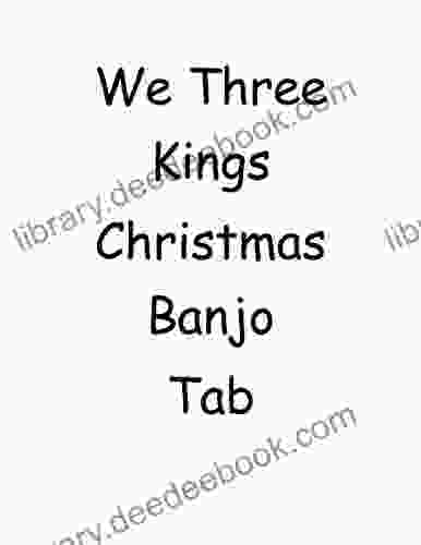 We Three Kings Of Orient Are Christmas Banjo Tab