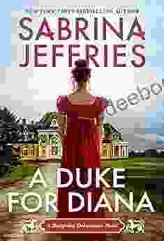 A Duke For Diana: A Witty And Entertaining Historical Regency Romance (Designing Debutantes 1)